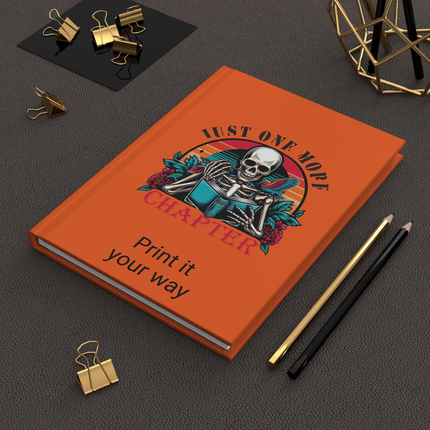 Skeleton Theme Journal: Just One More Chapter, Perfect for Writers, Readers, Book Lovers, Literary Gifts, writing gift