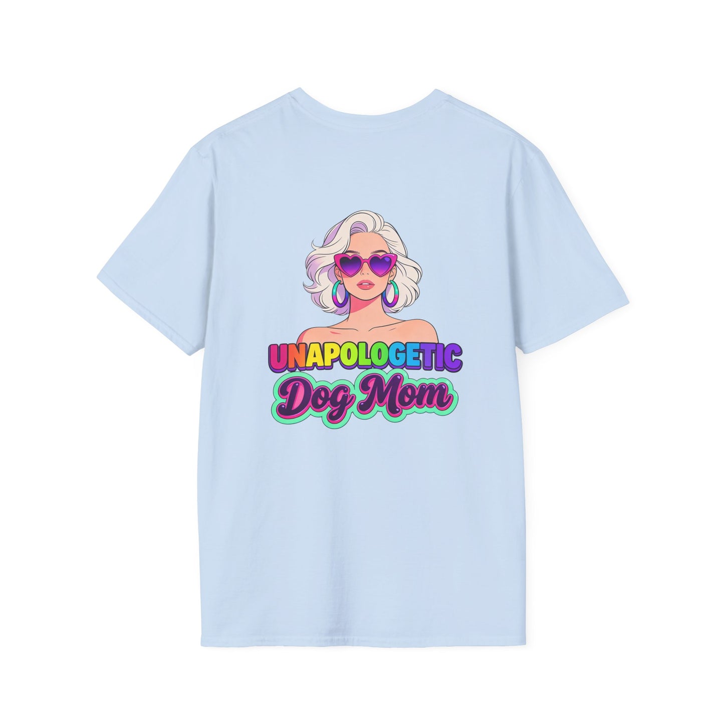 Unapologetic Dog Mom T-Shirt —  Pop Art Graphic Tee for Proud Dog Lovers