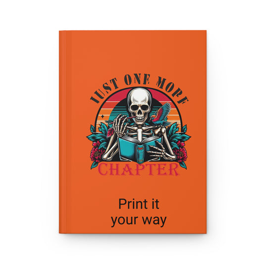 Skeleton Theme Journal: Just One More Chapter, Perfect for Writers, Readers, Book Lovers, Literary Gifts, writing gift