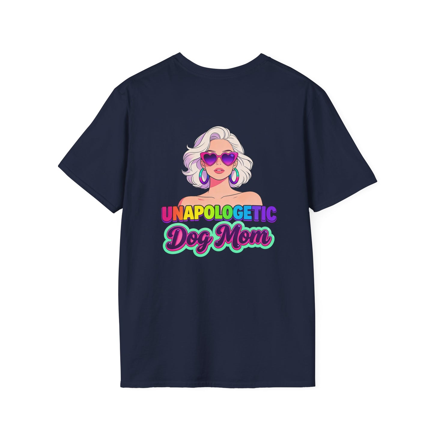 Unapologetic Dog Mom T-Shirt —  Pop Art Graphic Tee for Proud Dog Lovers